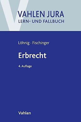 Kartonierter Einband Erbrecht von Martin Löhnig, Philipp S. Fischinger