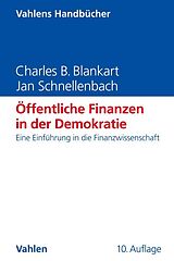 Fester Einband Öffentliche Finanzen in der Demokratie von Charles B. Blankart, Jan Schnellenbach