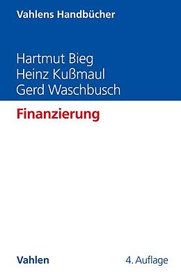 Fester Einband Finanzierung von Hartmut Bieg, Heinz Kußmaul, Gerd Waschbusch