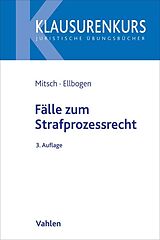 Kartonierter Einband Fälle zum Strafprozessrecht von Wolfgang Mitsch, Klaus Ellbogen