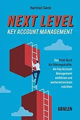 Kartonierter Einband Next Level Key Account Management von Hartmut Sieck