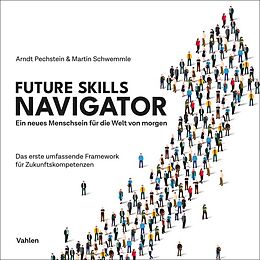 Kartonierter Einband Future Skills Navigator von Arndt Pechstein, Martin Schwemmle