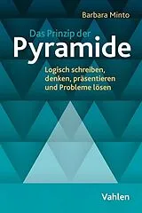 Kartonierter Einband Das Prinzip der Pyramide von Barbara Minto