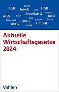 E-Book (pdf) Aktuelle Wirtschaftsgesetze 2024 von 