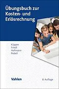 E-Book (pdf) Übungsbuch zur Kosten- und Erlösrechnung von Hans-Ulrich Küpper, Gunther Friedl, Christian Hofmann