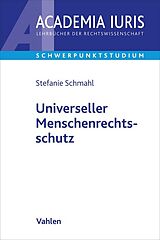 Kartonierter Einband Universeller Menschenrechtsschutz von Stefanie Schmahl