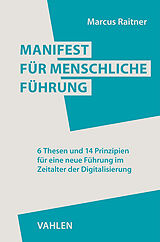 Fester Einband Manifest für menschliche Führung von Marcus Raitner