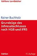 E-Book (pdf) Grundzüge des Jahresabschlusses nach HGB und IFRS von Rainer Buchholz