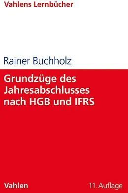 E-Book (pdf) Grundzüge des Jahresabschlusses nach HGB und IFRS von Rainer Buchholz