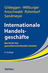 Kartonierter Einband Internationale Handelsgeschäfte von Rainer Gildeggen, Andreas Willburger, Steffen Kroschwald