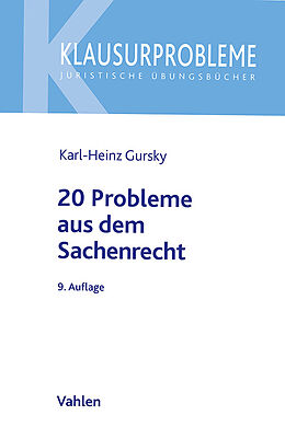 Kartonierter Einband 20 Probleme aus dem Sachenrecht von Karl-Heinz Gursky, Meik Thöne