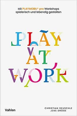 E-Book (pdf) Play at Work von Christian Deuschle, Jens Dröge
