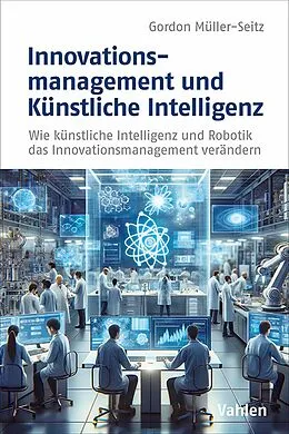E-Book (pdf) Innovationsmanagement und Künstliche Intelligenz von Gordon Müller-Seitz