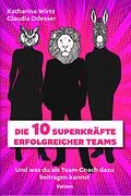 E-Book (pdf) Die 10 Superkräfte erfolgreicher Teams von Katharina Wirtz, Claudia Odesser