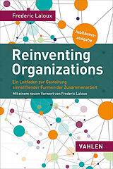 Kartonierter Einband Reinventing Organizations von Frederic Laloux