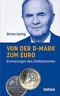 E-Book (epub) Von der D-Mark zum Euro von Otmar Issing