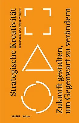 E-Book (pdf) Strategische Kreativität von Simon Grand, Christoph Weckerle