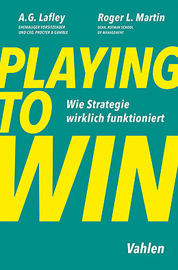 Kartonierter Einband Playing to Win von A. G. Lafley, Roger L. Martin