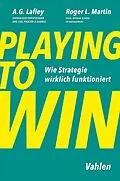 E-Book (pdf) Playing to Win von A. G. Lafley, Roger L. Martin
