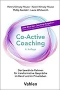 E-Book (epub) Co-Active Coaching von Henry Kimsey-House, Karen Kimsey-House, Phillip Sandahl