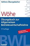 E-Book (epub) Übungsbuch zur Einführung in die Allgemeine Betriebswirtschaftslehre von Günter Wöhe, Hans Kaiser, Ulrich Döring