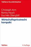 E-Book (pdf) Wirtschaftsprivatrecht kompakt von Christoph Ann, Ronny Hauck, Eva Inés Obergfell