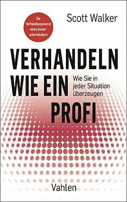 E-Book (epub) Verhandeln wie ein Profi von Scott Walker