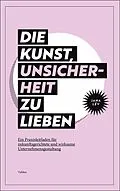 E-Book (pdf) Die Kunst, Unsicherheit zu lieben von Jana Lév