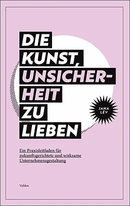 E-Book (pdf) Die Kunst, Unsicherheit zu lieben von Jana Lév