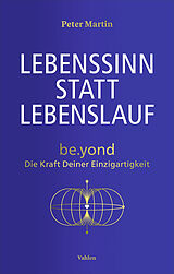 Fester Einband Lebenssinn statt Lebenslauf von Peter Martin