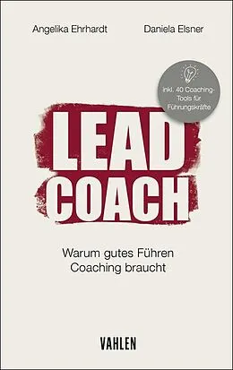 E-Book (epub) LEAD COACH von Angelika Ehrhardt, Daniela Elsner