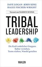 Kartonierter Einband Tribal Leadership von Dave Logan, John King, Halee Fischer-Wright