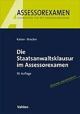 Kartonierter Einband Die Staatsanwaltsklausur im Assessorexamen von Horst Kaiser, Ronald Bracker