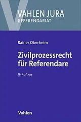 Kartonierter Einband Zivilprozessrecht für Referendare von Rainer Oberheim
