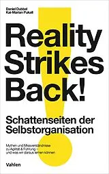 Kartonierter Einband Reality strikes back - Schattenseiten der Selbstorganisation von Daniel Dubbel, Kai-Marian Pukall
