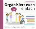 E-Book (epub) Organisiert euch einfach von Bernd Oestereich, Claudia Schröder