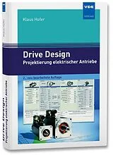Fester Einband Drive Design  Projektierung elektrischer Antriebe von Klaus Hofer