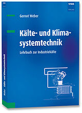 Kartonierter Einband Kälte- und Klimasystemtechnik von Gernot Weber