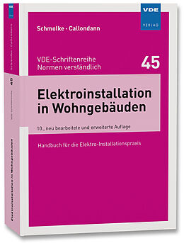 Kartonierter Einband Elektroinstallation in Wohngebäuden von Herbert Schmolke, Karsten Callondann