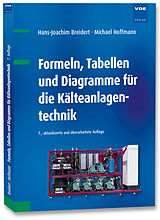 Kartonierter Einband Formeln, Tabellen und Diagramme für die Kälteanlagentechnik von Hans-Joachim Breidert, Michael Hoffmann