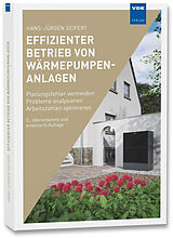 Kartonierter Einband Effizienter Betrieb von Wärmepumpenanlagen von Hans-Jürgen Seifert