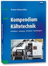 Kartonierter Einband (Kt) Kompendium Kältetechnik von Thomas Hackensellner