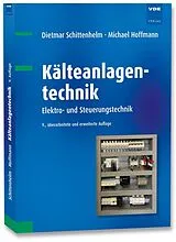 Kartonierter Einband Kälteanlagentechnik von Dietmar Schittenhelm, Michael Hoffmann