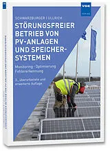 Kartonierter Einband Störungsfreier Betrieb von PV-Anlagen und Speichersystemen von Heiko Schwarzburger, Sven Ullrich