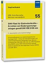 Kartonierter Einband EMV-Fibel für Elektrofachkräfte  Errichten von Niederspannungsanlagen gemäß DIN VDE 0100-444 von Siegfried Rudnik