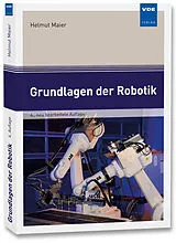 Kartonierter Einband (Kt) Grundlagen der Robotik von Helmut Maier