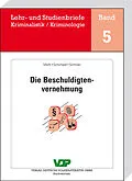 E-Book (epub) Die Beschuldigtenvernehmung von Michaela Mohr, Franz Schimpel, Norbert Schröer