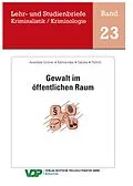E-Book (epub) Gewalt im öffentlichen Raum von Detlef Averiek-Gröner, Wolfgang Gatzke, Udo Behrendes