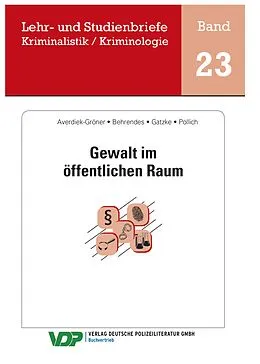 E-Book (epub) Gewalt im öffentlichen Raum von Detlef Averiek-Gröner, Wolfgang Gatzke, Udo Behrendes