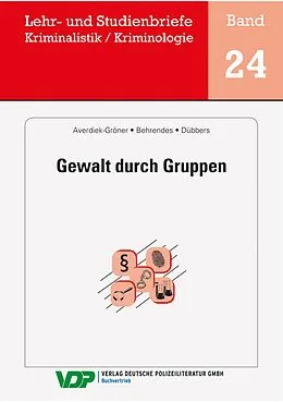 E-Book (epub) Gewalt durch Gruppen von Detlef Averdiek-Gröner, Udo Behrendes, Carsten Dübbers